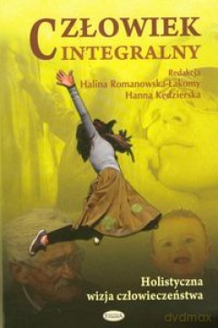 Człowiek integralny [KSIĄŻKA]