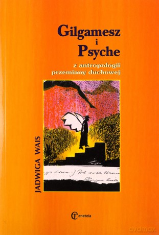 Gilgamesz i Psyche - Jadwiga Wais [KSIĄŻKA]