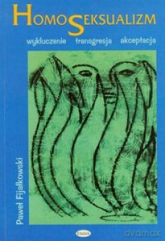 Homoseksualizm - Paweł Fijałkowski [KSIĄŻKA]