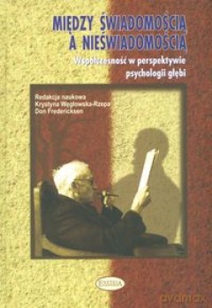 Między świadomością a nieświadomością [KSIĄŻKA]