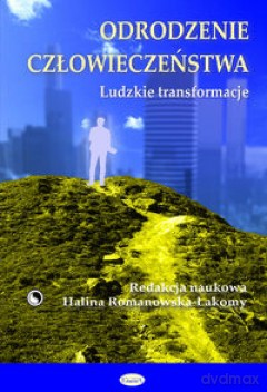 Odrodzenie człowieczeństwa [KSIĄŻKA]