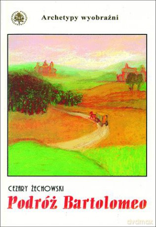 Podróż Bartolomeo - Cezary Żechowski [KSIĄŻKA]