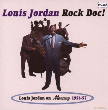 Louis Jordan: Rock Doc! [CD]