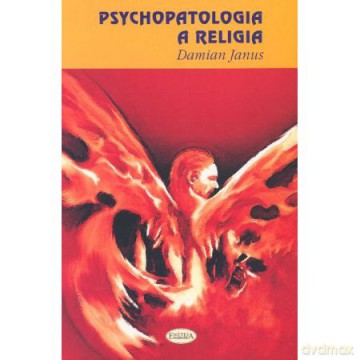 Psychopatologia a religia - Damian Janus [KSIĄŻKA]