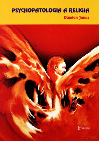 Psychopatologia a religia - Damian Janus [KSIĄŻKA]