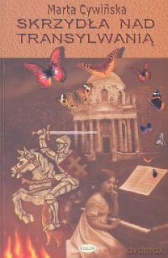 Skrzydła nad Transylwanią - Marta Cywińska [KSIĄŻKA]
