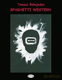 Spaghetti western - Tomasz Bohajedyn [KSIĄŻKA]