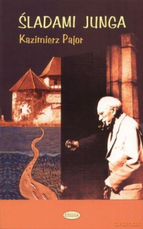 Śladami Junga - Kazimierz Pajor [KSIĄŻKA]