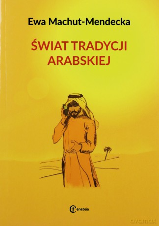 Świat tradycji arabskiej [KSIĄŻKA]