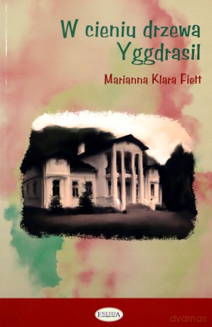 W cieniu drzewa Yggdrasil - Marianna Klara Fiett [KSIĄŻKA]