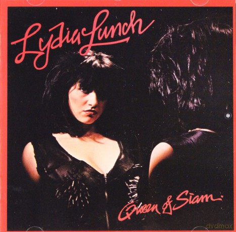 Lydia Lunch: Queen Of Siam [CD]