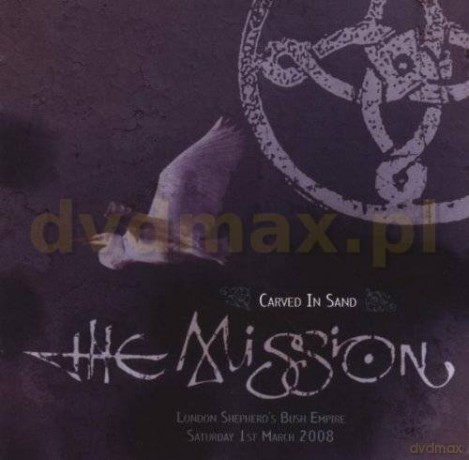 The Mission: Carved In Sand (London Shepherd's Bush Empire 2008) [CD]
