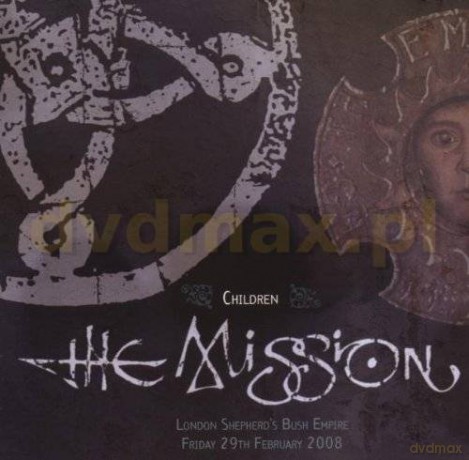 The Mission: Children (London Shepherd's Bush Empire 2008) [CD]