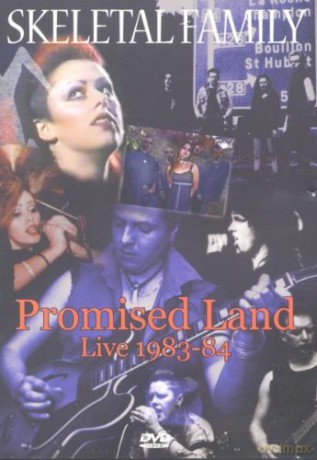 Skeletal Family: Promised Land Live 1983-84 [DVD]