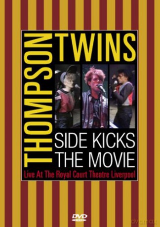 Thompson Twins: Side Kicks The Movie [DVD]