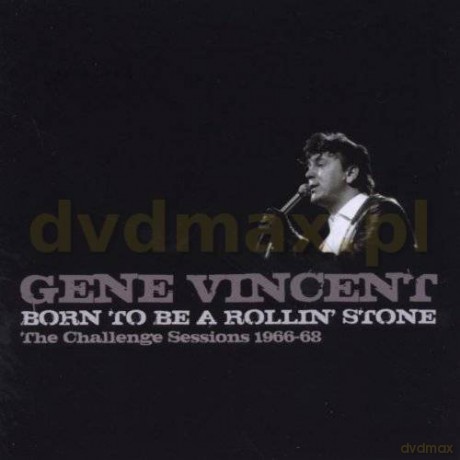 Gene Vincent: Born To Be A Rollin' Stone [CD]