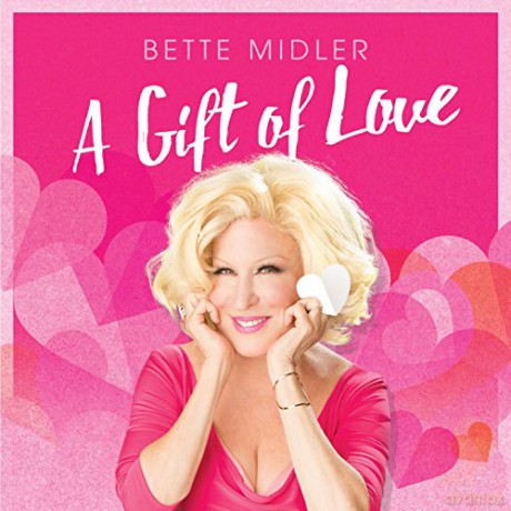 Bette Midler: A Gift Of Love [CD]