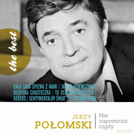 Jerzy Połomski: The Best Nie zapomnisz nigdy [CD]