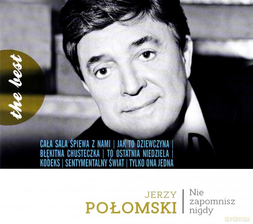 Jerzy Połomski: The Best Nie zapomnisz nigdy [CD]