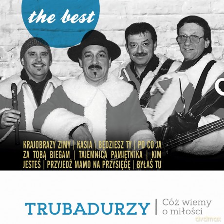 Trubadurzy: The Best Cóż wiemy o miłości [CD]
