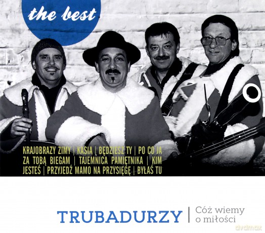 Trubadurzy: The Best Cóż wiemy o miłości [CD]