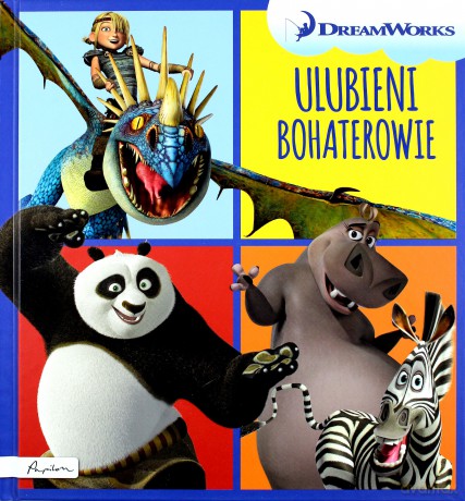 Dream Works. Ulubieni bohaterowie (twarda) [KSIĄŻKA]