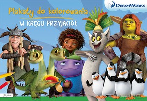 Dream Works. W kręgu przyjaciół. Plakaty do kolorowania [KSIĄŻKA]