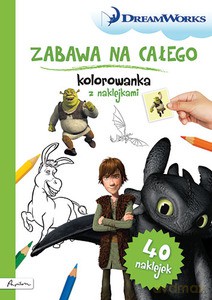 Dream Works. Zabawa na całego. Kolorowanka z naklejkami [KSIĄŻKA]