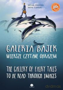Galeria bajek. Wiersze czytane obrazem - Zawadka Michał, Olbiński Rafał (twarda) [KSIĄŻKA]