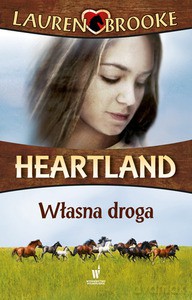 Heartland 3. Własna droga - Lauren Brooke [KSIĄŻKA]
