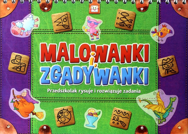 Malowanki i zgadywanki. Przedszkolak rysuje i rozwiązuje zadania [KSIĄŻKA]