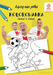 PZPN. Piłka nożna. Gramy w piłkę. (kolorowanka) [KSIĄŻKA]