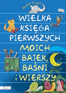 Wielka księga pierwszych - moich bajek, baśni i wierszy (twarda) [KSIĄŻKA]