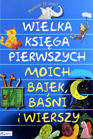 Wielka księga pierwszych - moich bajek, baśni i wierszy (twarda) [KSIĄŻKA]