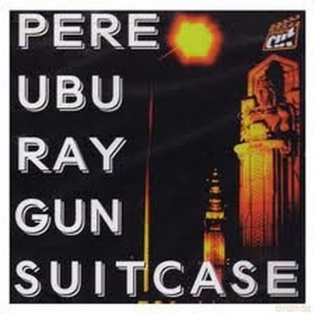 Pere Ubu: Ray Gun Suitcase [CD]