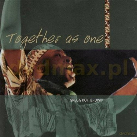 Gregg Kofi Brown: Together As One [CD]