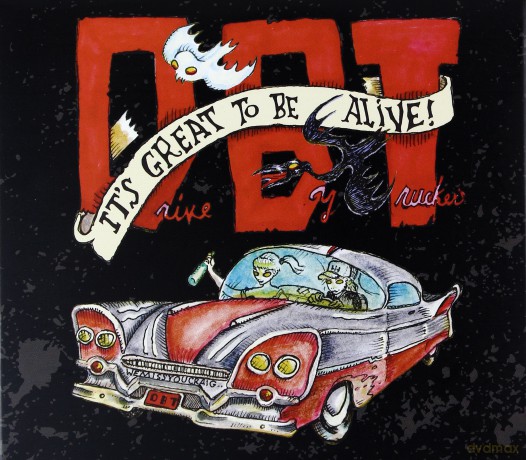 Drive-By Truckers: It's Great To Be Alive  [3CD]
