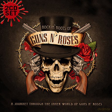 Guns N Roses: Rockin Roots Of [2CD]