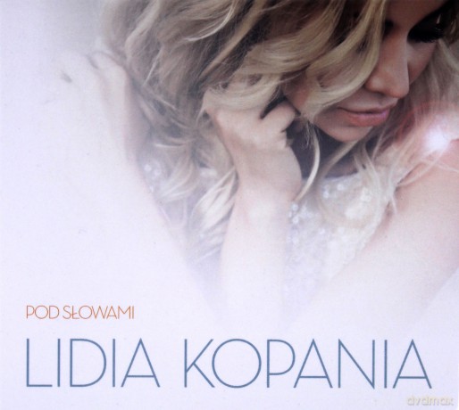Lidia Kopania: Pod słowami [CD]