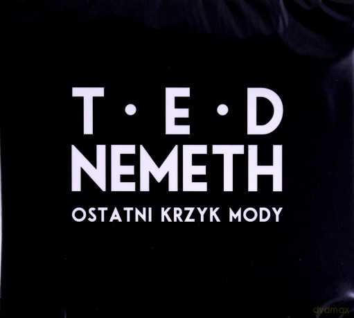 Ted Nemeth: Ostatni krzyk mody [CD]