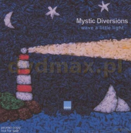 Mystic Diversions: Wave A Little Light [CD]