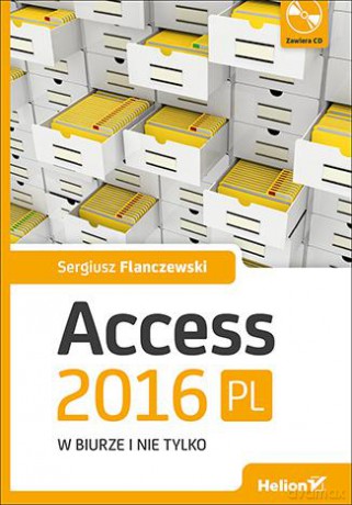 Access 2016 pl w biurze i nie tylko - Sergiusz Flanczewski [KSIĄŻKA]
