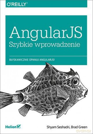 Angularjs. Szybkie wprowadzenie - Shyam Seshadri, Brad Green [KSIĄŻKA]