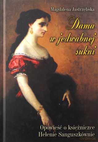 Dama w jedwabnej sukni - Magdalena Jastrzębska (twarda) [KSIĄŻKA]