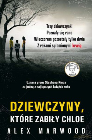 Dziewczyny które zabiły Chloe - Alex Marwood [KSIĄŻKA]