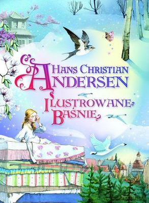 Ilustrowane baśnie - Hans Christian Andersen (twarda) [KSIĄŻKA]