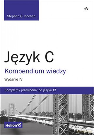 Język C Kompendium wiedzy - Stephen G. Kochan [KSIĄŻKA]