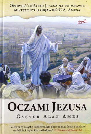 Oczami Jezusa - Carver Alan Ames (twarda) [KSIĄŻKA]