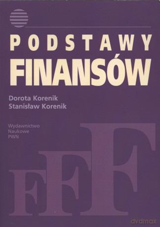 Podstawy finansów - Dorota Korenik, Stanisław Korenik [KSIĄŻKA]