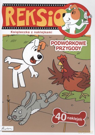 Podwórkowe przygody. Reksio [KSIĄŻKA]